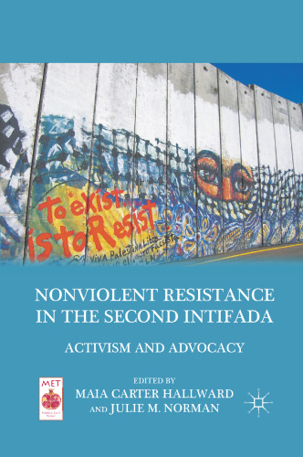 Nonviolent Resistance in the Second Intifada: Activism and Advocacy