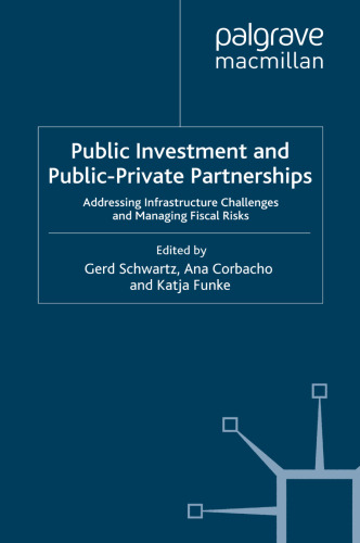 Public Investment and Public-Private Partnerships: Addressing Infrastructure Challenges and Managing Fiscal Risks