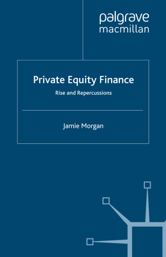 Private Equity Finance: Rise and Repercussions