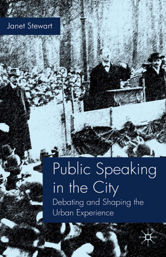 Public Speaking in the City: Debating and Shaping the Urban Experience