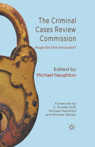 The Criminal Cases Review Commission: Hope for the Innocent?