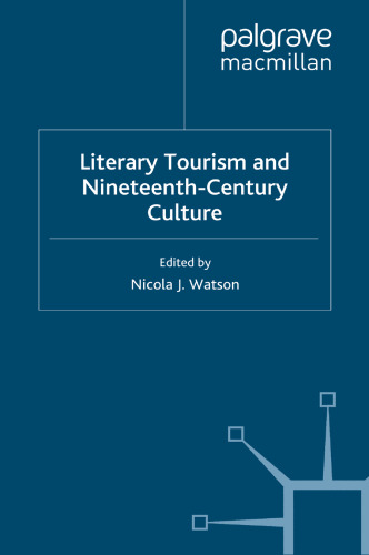 Literary Tourism and Nineteenth- Century Culture