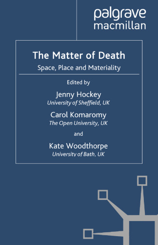 The Matter of Death: Space, Place and Materiality