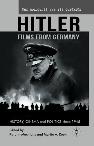 Hitler — Films from Germany: History, Cinema and Politics since 1945