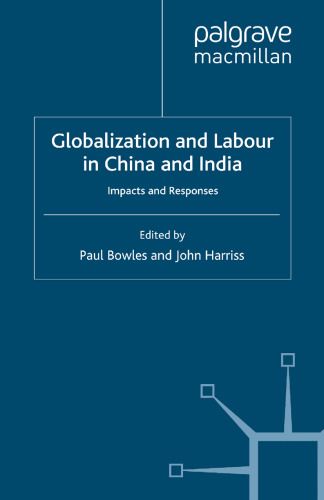 Globalization and Labour in China and India: Impacts and Responses