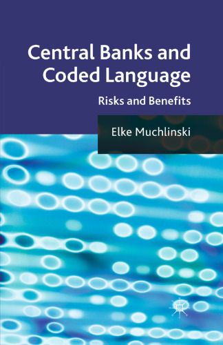 Central Banks and Coded Language: Risks and Benefits
