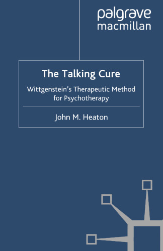 The Talking Cure: Wittgenstein’s Therapeutic Method for Psychotherapy