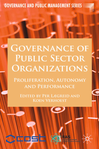 Governance of Public Sector Organizations: Proliferation, Autonomy and Performance