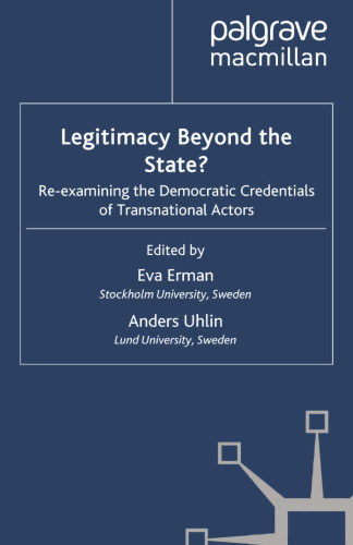 Legitimacy Beyond the State?: Re-examining the Democratic Credentials of Transnational Actors