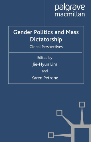 Gender Politics and Mass Dictatorship: Global Perspectives