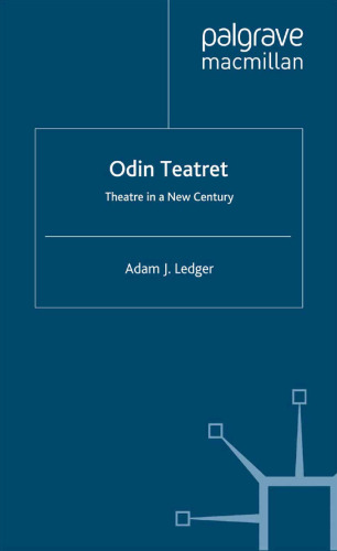 Odin Teatret: Theatre in a New Century