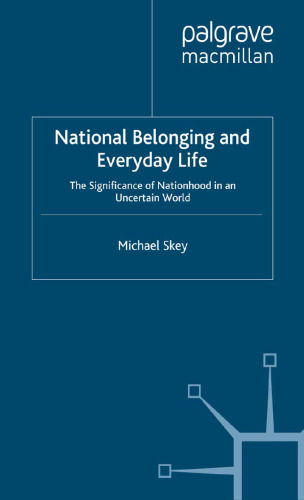 National Belonging and Everyday Life: The Significance of Nationhood in an Uncertain World