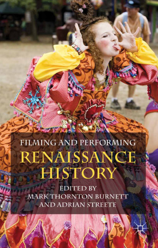 Filming and Performing Renaissance History