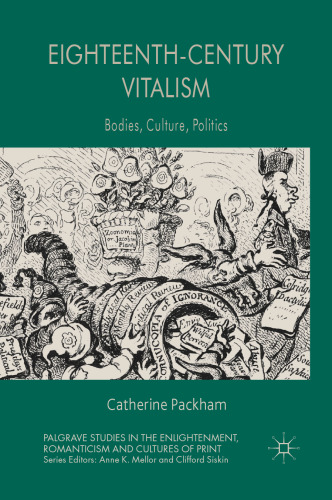 Eighteenth-Century Vitalism: Bodies, Culture, Politics
