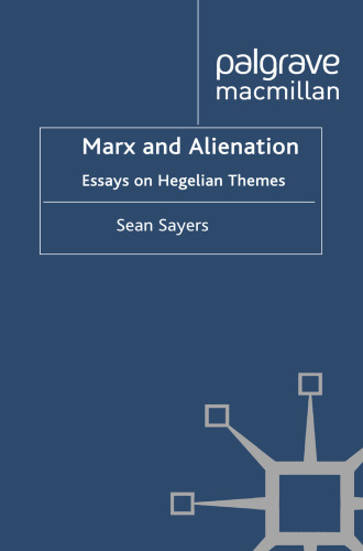 Marx and Alienation: Essays on Hegelian Themes