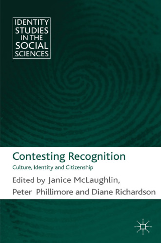 Contesting Recognition: Culture, Identity and Citizenship