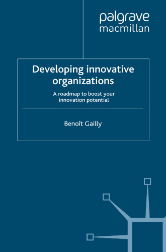 Developing Innovative organizations: A roadmap to boost your innovation potential