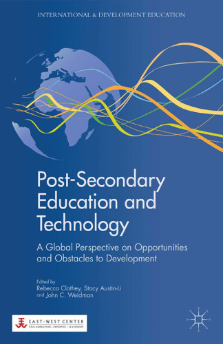 Post-Secondary Education and Technology: A Global Perspective on Opportunities and Obstacles to Development