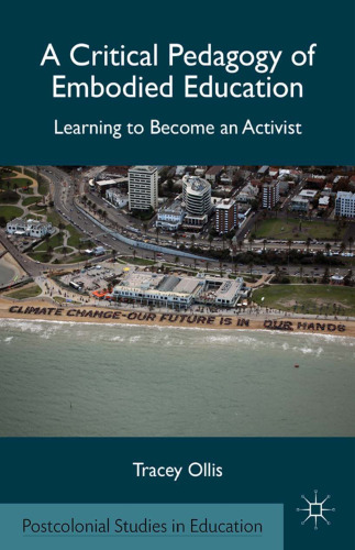 A Critical Pedagogy of Embodied Education: Learning to Become an Activist
