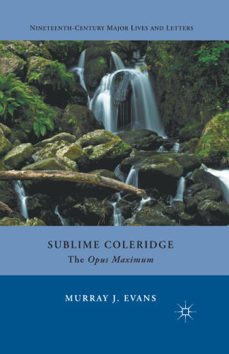 Sublime Coleridge: The Opus Maximum