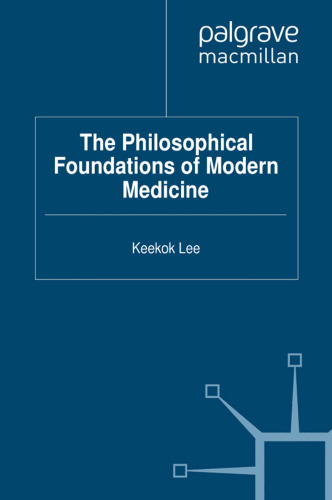 The Philosophical Foundations of Modern Medicine