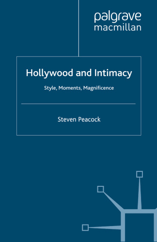 Hollywood and Intimacy: Style, Moments, Magnificence