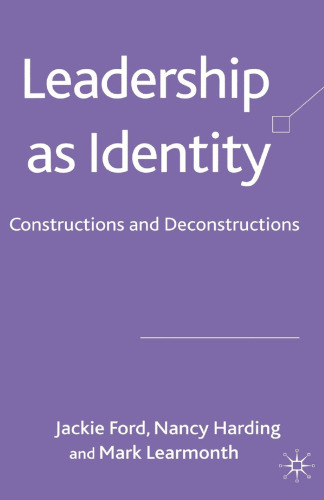 Leadership as Identity: Constructions and Deconstructions