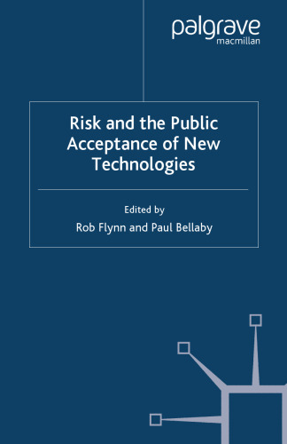 Risk and the Public Acceptance of New Technologies