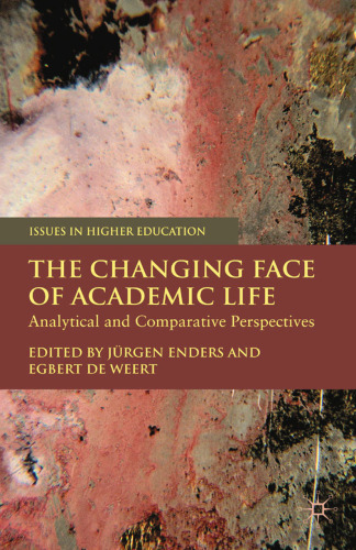 The Changing Face of Academic Life: Analytical and Comparative Perspectives