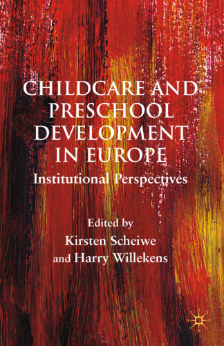 Childcare and Preschool Development in Europe: Institutional Perspectives