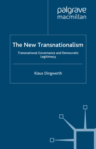The New Transnationalism: Transnational Governance and Democratic Legitimacy