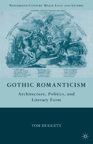 Gothic Romanticism: Architecture, Politics, and Literary Form
