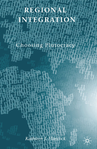 Regional Integration: Choosing Plutocracy