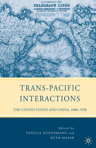 Trans-Pacific Interactions: The United States and China, 1880–1950