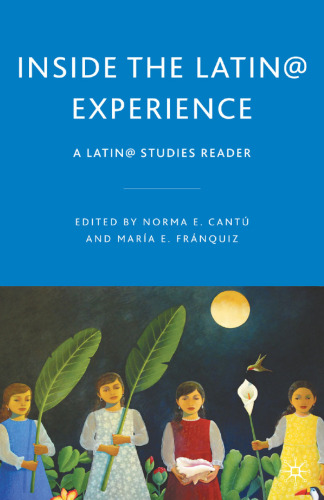 Inside the Latin@ Experience: A Latin@ Studies Reader