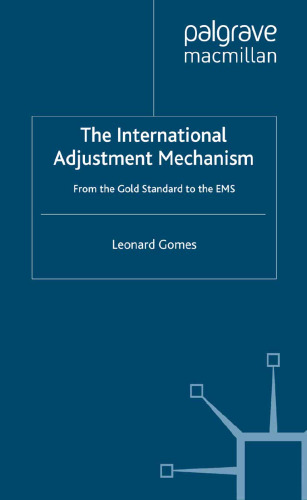 The International Adjustment Mechanism: From the Gold Standard to the EMS