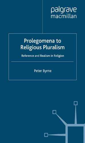 Prolegomena to Religious Pluralism: Reference and Realism in Religion