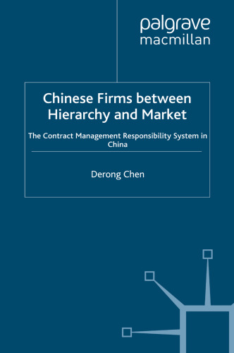Chinese Firms between Hierarchy and Market: The Contract Management Responsibility System in China