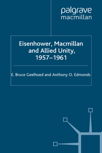 Eisenhower, Macmillan and Allied Unity, 1957–1961