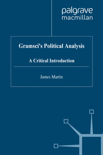 Gramsci’s Political Analysis: A Critical Introduction
