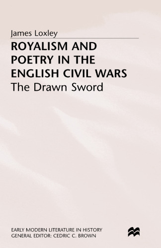 Royalism and Poetry in the English Civil Wars: The Drawn Sword