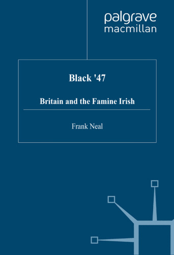 Black ’47: Britain and the Famine Irish