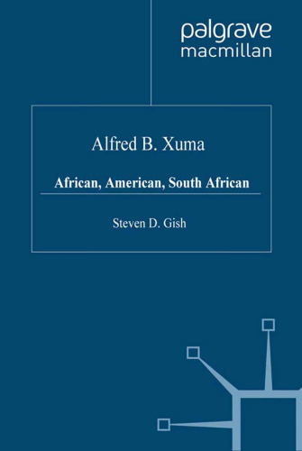 Alfred B. Xuma: African, American, South African