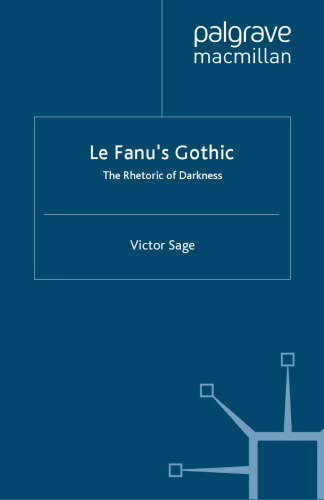 Le Fanu’s Gothic: The Rhetoric of Darkness