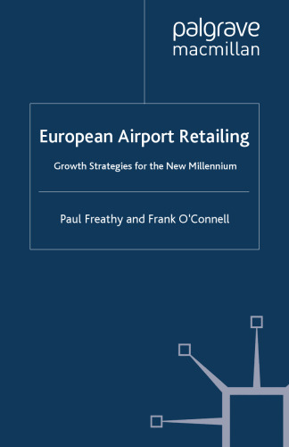 European Airport Retailing: Growth Strategies for the New Millennium