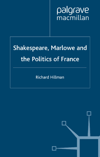 Shakespeare, Marlowe and the Politics of France