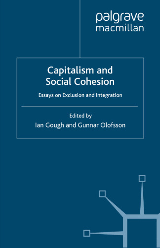 Capitalism and Social Cohesion: Essays on Exclusion and Integration