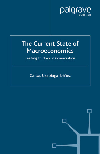 The Current State of Macroeconomics: Leading Thinkers in Conversation