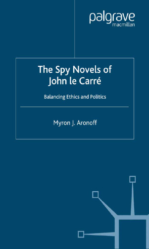 The Spy Novels of John le Carré: Balancing Ethics and Politics