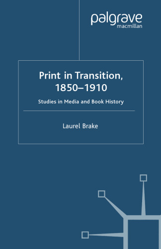 Print in Transition, 1850–1910: Studies in Media and Book History
